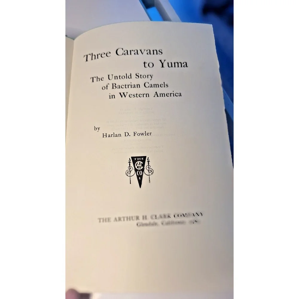Handcover book Three Caravans to Yuma: The Untold Story of Bactrian Camels